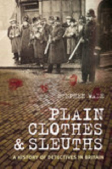 Book cover of: Plain Clothes and Sleuths. By: Stephen Wade