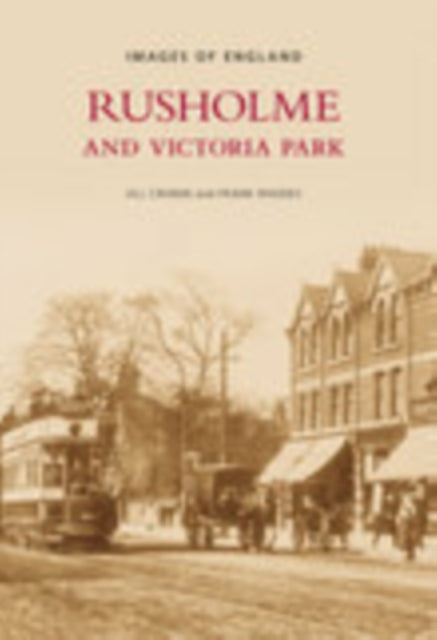 Book cover of: Rusholme and Victoria Park. By: Jill Cronin