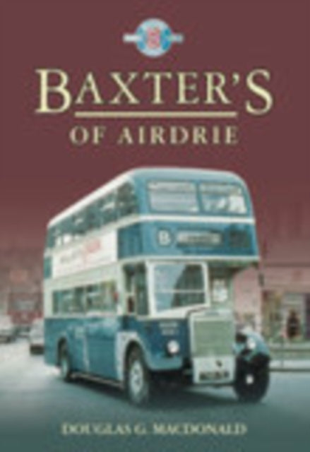 Book cover of: Baxter's of Airdrie. By: Douglas MacDonald
