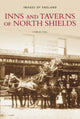 Book cover of: Inns and Taverns of North Shields. By: Charlie Steel
