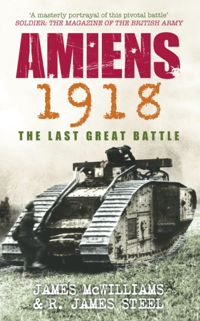 Book cover of: Amiens 1918. By: James L. McWilliams