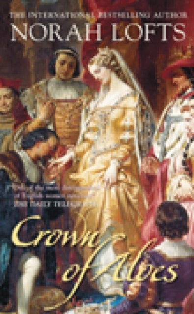 Book cover of: Crown of Aloes. By: Norah Lofts