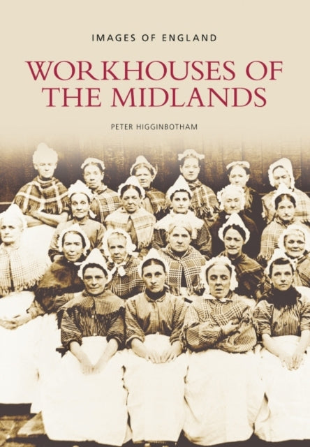 Book cover of: Workhouses of the Midlands