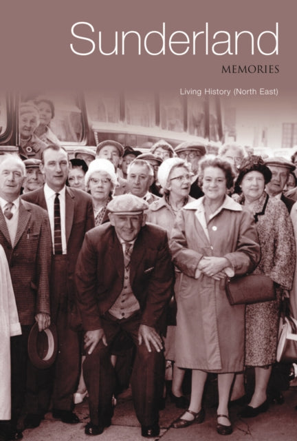 Book cover of: Sunderland Memories. By: Janette Hilton