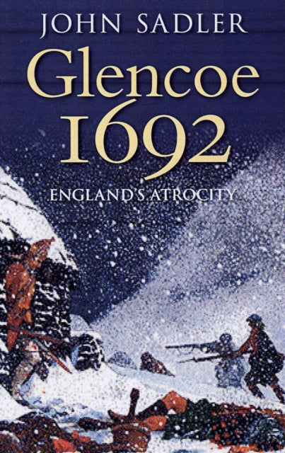 Book cover of: Glencoe 1692. By: John Sadler