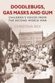 Book cover of: Doodlebugs, Gas Masks & Gum. By: Christine Rex