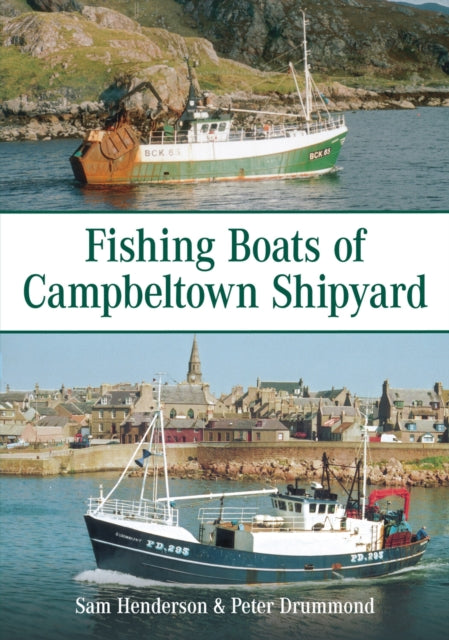 Book cover of: Fishing Boats of Campbeltown Shipyard