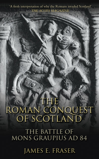 Book cover of: Roman Conquest of Scotland. By: Fraser, James