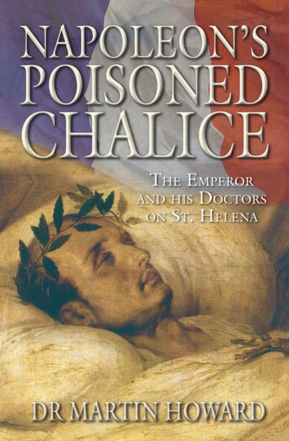 Book cover of: Napoleon's Poisoned Chalice