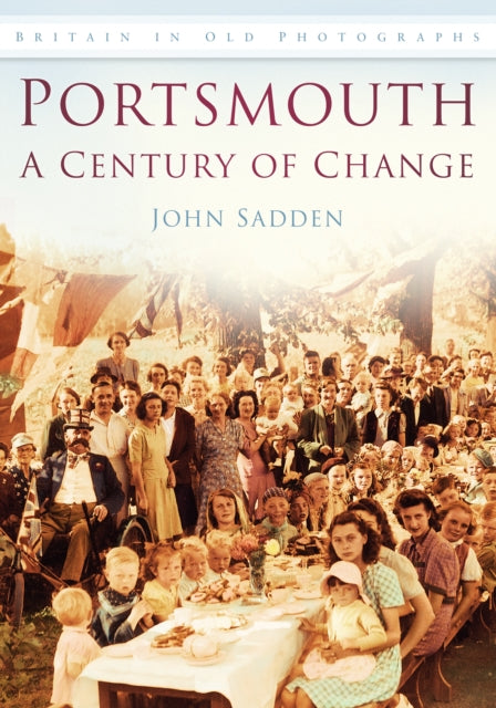 Book cover of: Portsmouth: A Century of Change. By: John Sadden