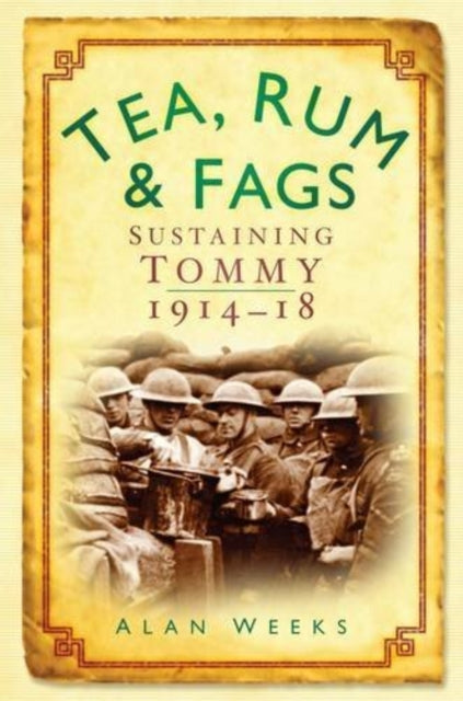 Book cover of: Tea, Rum and Fags. By: Alan Weeks