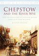 Book cover of: Chepstow and the River Wye. By: Chepstown Museum