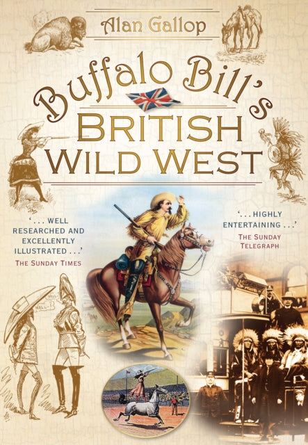 Book cover of: Buffalo Bill's British Wild West. By: Alan Gallop