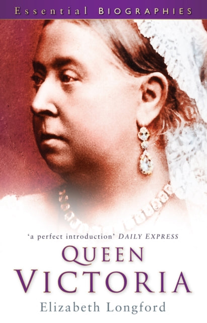 Book cover of: Queen Victoria: Essential Biographies. By: Elizabeth Longford