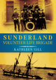 Book cover of: Sunderland Volunteer Life Brigade. By: Kathleen Gill