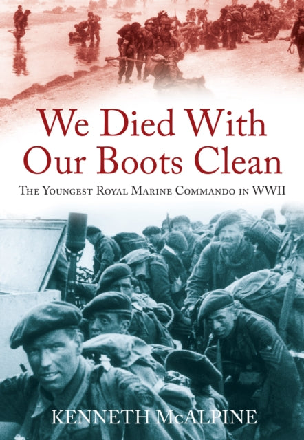 Book cover of: We Died With Our Boots Clean. By: Kenneth McAlpine