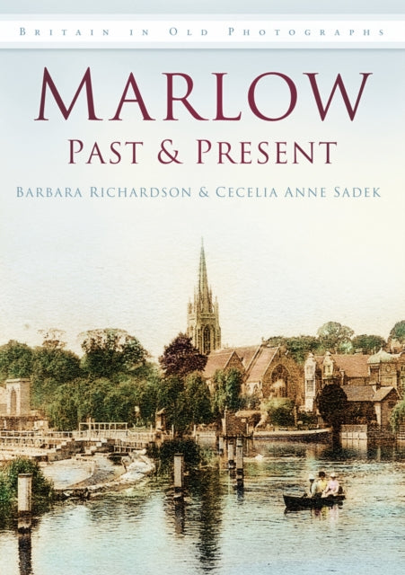 Book cover of: Marlow Past and Present. By: Cecelia Sadek