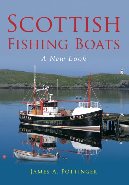 Book cover of: Scottish Fishing Boats. By: James A. Pottinger