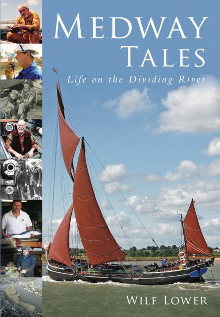 Book cover of: Medway Tales. By: Wilf Lower