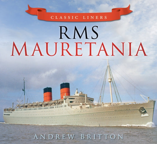 Book cover of: RMS Mauretania. By: Brent Holt