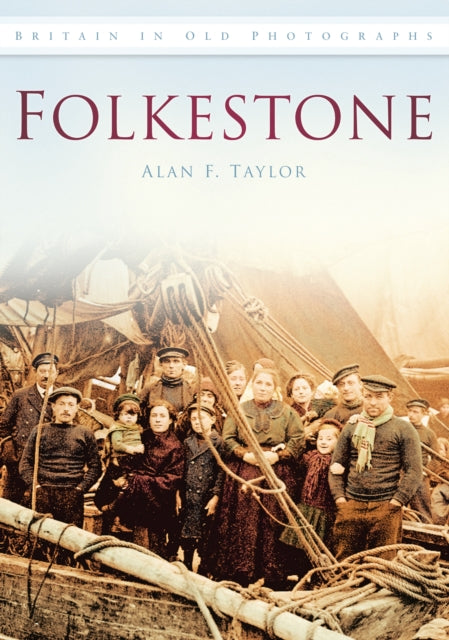 Book cover of: Folkestone. By: Alan F. Taylor