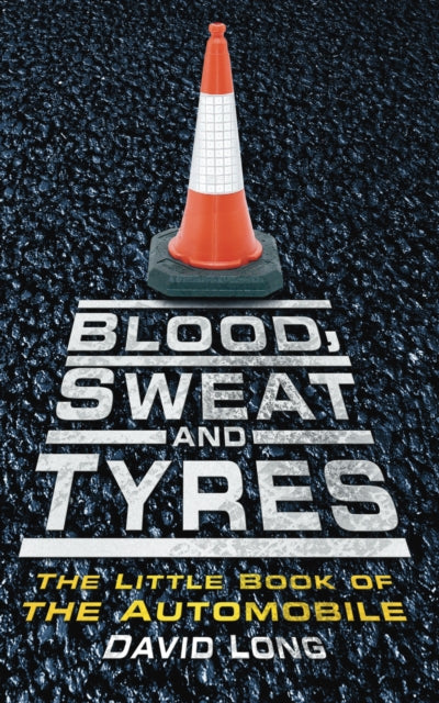 Book cover of: Blood, Sweat and Tyres