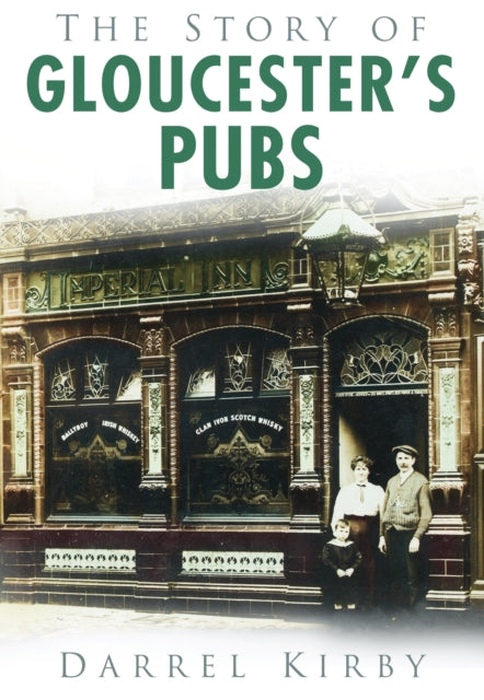 Book cover of: Story of Gloucester's Pubs