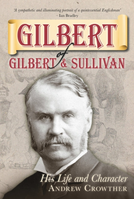 Book cover of: Gilbert of Gilbert and Sullivan. By: Andrew Crowther