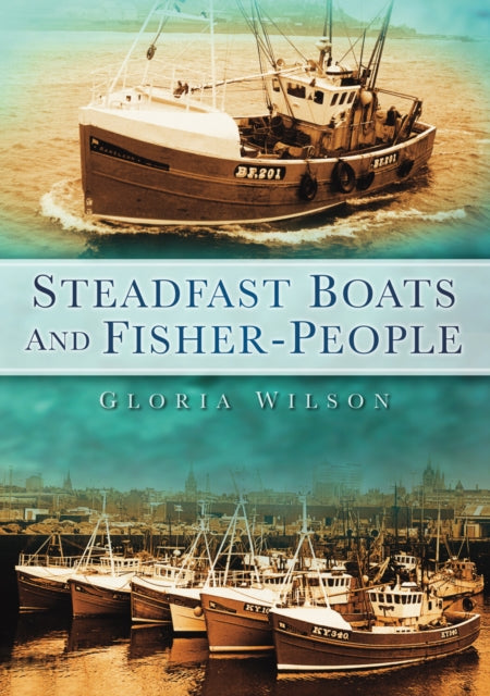 Book cover of: Steadfast Boats and Fisher-People