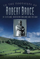 Book cover of: In the Footsteps of Robert Bruce