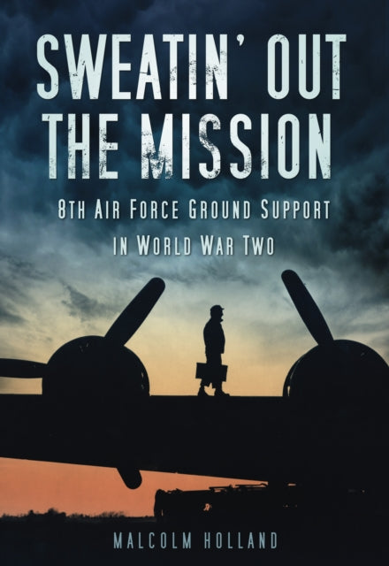 Book cover of: Sweatin' Out the Mission. By: Malcolm  A. Holland