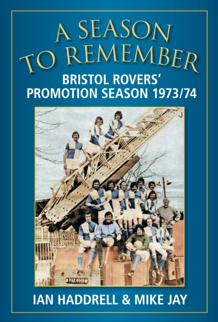 Book cover of: Season to Remember 1973/74. By: Ian Haddrell