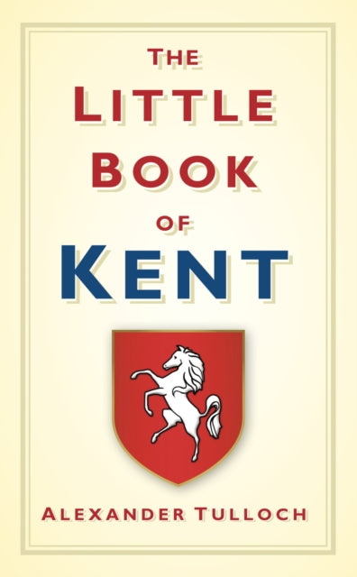 Book cover of: Little Book of Kent
