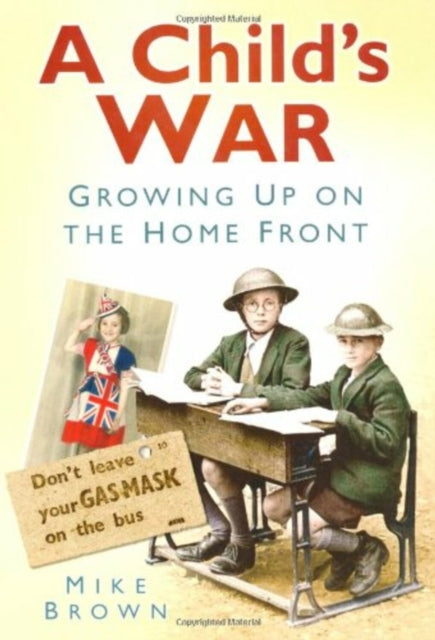 Book cover of: Child's War. By: Brown, Mike