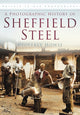 Book cover of: Photographic History of Sheffield Steel. By: Geoffrey Howse