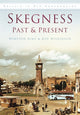 Book cover of: Skegness Past and Present