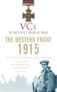 Book cover of: VCs of the First World War: Western Front 1915. By: Batchelor, Peter