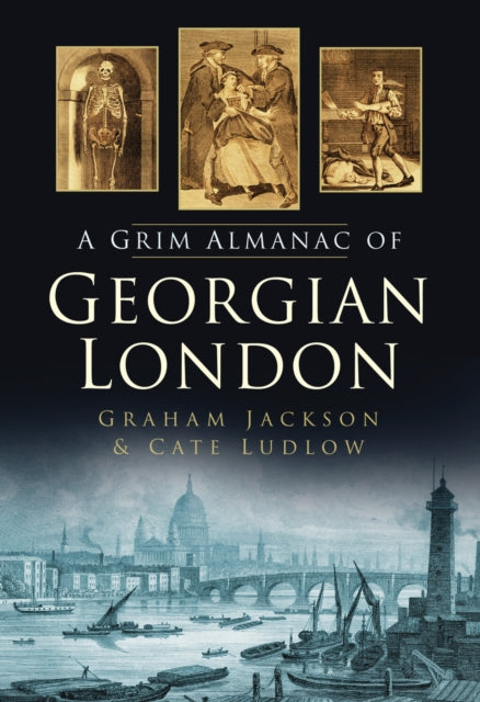 Book cover of: Grim Almanac of Georgian London
