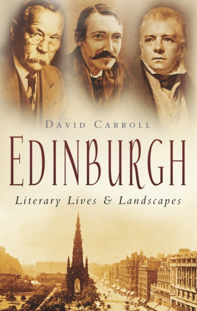 Book cover of: Edinburgh: Literary Lives and Landscapes. By: David Carroll