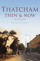 Book cover of: Thatcham Then & Now. By: Nick Young