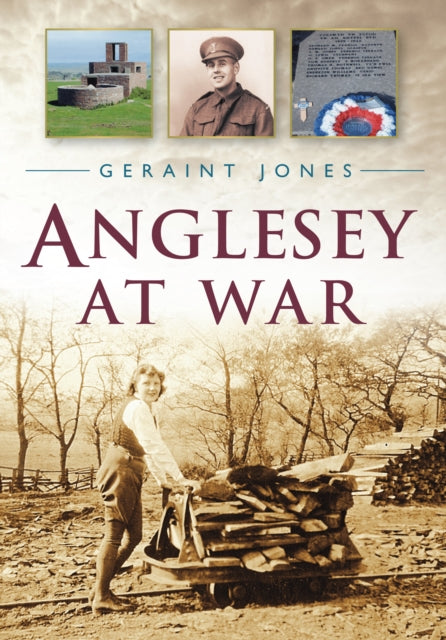 Book cover of: Anglesey at War. By: Geraint Jones