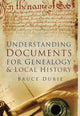 Book cover of: Understanding Documents for Genealogy and Local History. By: Bruce Durie