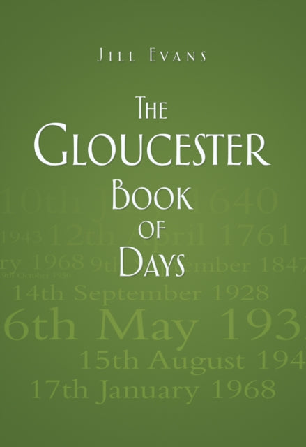 Book cover of: Gloucester Book of Days. By: Jill Evans