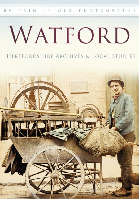 Book cover of: Watford. By: Hertfordshire Archives and Local Studies Staff