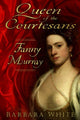Book cover of: Queen of the Courtesans. By: Barbara White