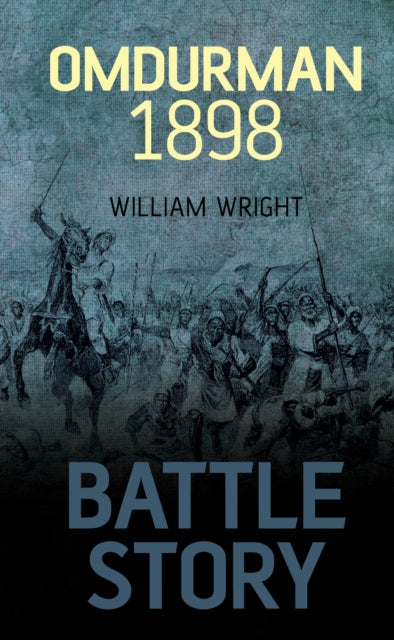 Book cover of: Battle Story: Omdurman 1898. By: William Wright