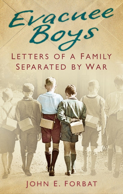 Book cover of: Evacuee Boys. By: John Forbat