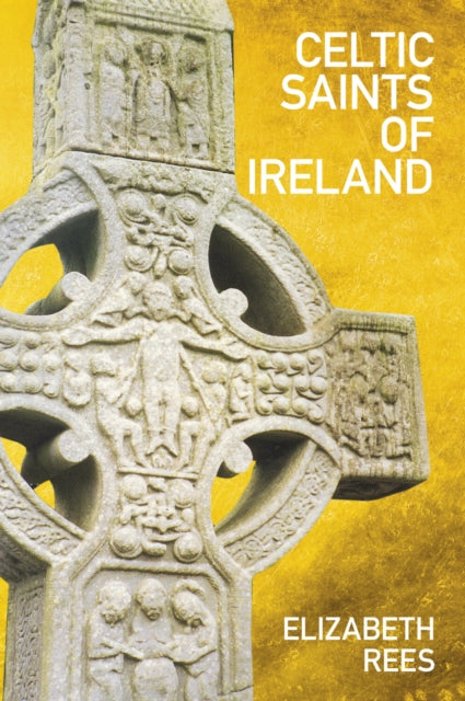Book cover of: Celtic Saints of Ireland. By: Elizabeth Rees