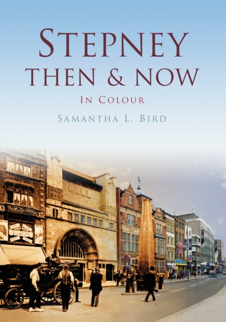 Book cover of: Stepney Then & Now