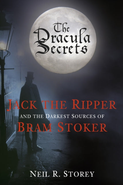 Book cover of: Dracula Secrets. By: Neil R. Storey